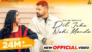 Dil Jeha Nahi Manda Official Video  Gulab Sidhu  Diamond  Kiran Brar  Punjabi Song [upl. by Esinad]