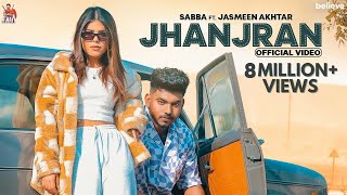 Jhanjran Official Video  Sabba Ft Jasmeen Akhtar  Beatcop  Latest Punjabi Song 2023 [upl. by Gaile]