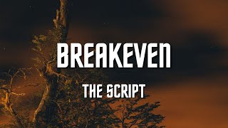 The Script  Breakeven Lyrics [upl. by Aneloc]