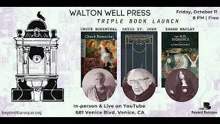 Walton Well Press Chuck Rosenthal David St John amp Sarah Maclay [upl. by Nivets]