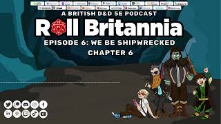 Ep6 We Be Shipwrecked  Chapter 6  Roll Britannia [upl. by Ritz]