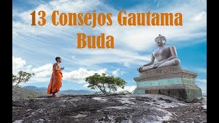 13 Consejos De Siddharta Gautama Para Tiempos Muy Difíciles [upl. by Shieh]