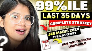 JEE Mains April Attempt last one month 99ile Strategy🔥 Do this or regretjee jee2024 [upl. by Erual]