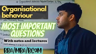 Organisational Behaviour Most Important Questions  Repeated Questions with Notes [upl. by Alec938]