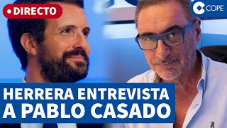 DIRECTO Herrera entrevista a Pablo Casado [upl. by Tiloine55]