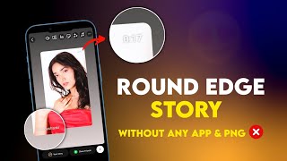 iPhone Round Edge Story without Any App amp PNG  iOS Story with Timer on Android Instagram 🔥 [upl. by Caryn61]