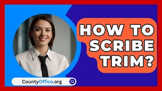 How To Scribe Trim  CountyOfficeorg [upl. by Seraphina]