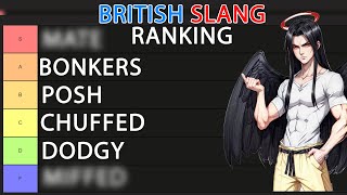 British Slang Ranked Tier List [upl. by Gavriella]