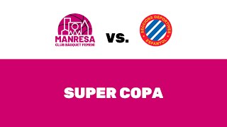 SuperCopaFem  MANRESA CBF vs SD ESPANYOL [upl. by Bax731]