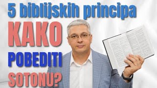 PET BIBLIJSKIH PRINCIPA KAKO POBEDITI SOTONU  mr Zoran Marcikić  Biblija uči [upl. by Skillern686]