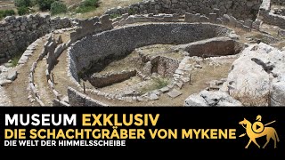 Die Welt der Himmelsscheibe von Nebra Die Schachtgräber von Mykene  Museum exklusiv [upl. by Tehc]