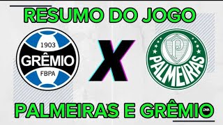 RESUMO DO JOGO PALMEIRAS E GRÊMIO BRASILEIRÃO 2024 [upl. by Shu]